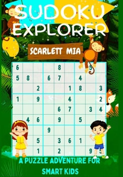 Paperback Sudoku Explorer: An Adventures for Smart KIDS Book