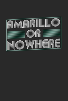 Paperback Amarillo or nowhere: 6x9 - notebook - dot grid - city of birth Book