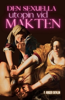 Paperback Den sexuella utopin vid makten [Swedish] Book
