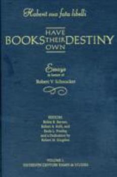 Habent Sua Fata Libelli/Books Have Their Own Destiny: Essays in Honor of Robert V. Schnucker (Sixteenth Century Essays and Studies)
