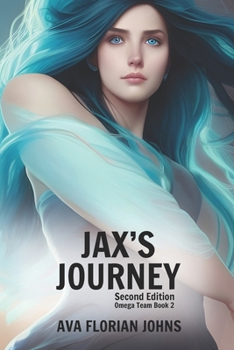 Paperback Jax's Journey: Omega Team Book 2, Second Edition Book
