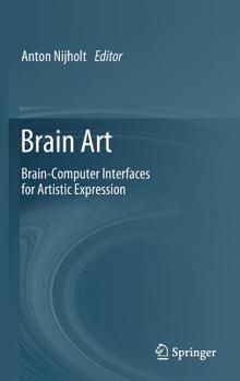 Hardcover Brain Art: Brain-Computer Interfaces for Artistic Expression Book