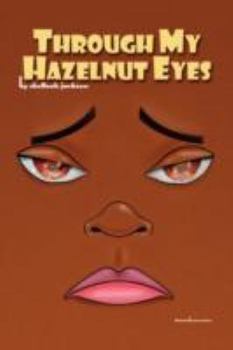 Paperback Through My Hazelnut Eyes Book