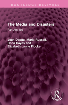 Hardcover The Media and Disasters: Pan Am 103 Book