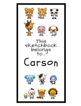 Paperback Carson Sketchbook: Personalized Animals Sketchbook with Name: 120 Pages Book