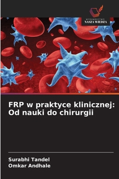 FRP w praktyce klinicznej: Od nauki do chirurgii (Polish Edition)