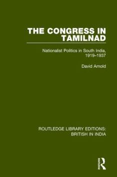 Paperback The Congress in Tamilnad: Nationalist Politics in South India, 1919-1937 Book