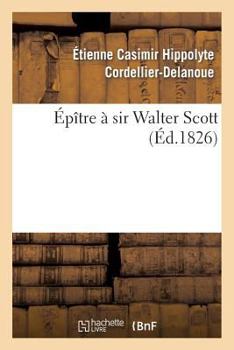 Paperback Épître À Sir Walter Scott [French] Book