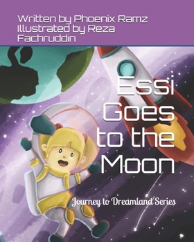 Paperback Essi Goes to the Moon: Journey to Dreamland Book