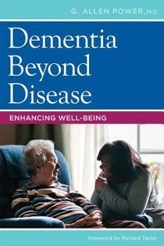 Paperback Dementia Beyond Disease: Enhancing Well-Being Book