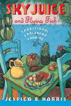 Paperback Sky Juice and Flying Fish: Tastes of a Continent Book