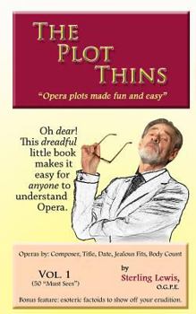 Paperback The Plot Thins: Opera Plots Made Fun and Easy Book