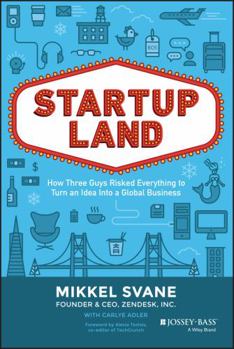 Hardcover Startupland: How Three Guys Risked Everything to Turn an Idea Into a Global Business Book