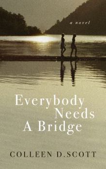 Everybody Needs a Bridge