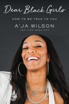 Paperback Dear Black Girls: How to Be True to You Book
