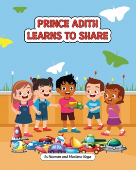 Paperback Prince Adith learns to share [Large Print] Book