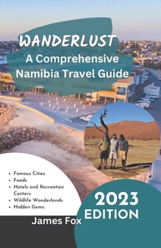 Paperback Wanderlust: A Comprehensive Namibia Travel Guide Book