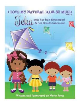 Paperback I love my Natural Hair so much: Teka is getting her hair detangled and her braids taken out Book