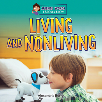 Living and Nonliving (Science Words I Should Know)