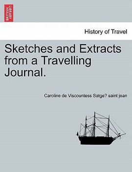 Paperback Sketches and Extracts from a Travelling Journal. Book