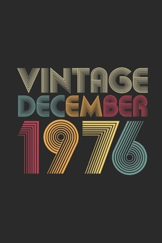 Vintage December 1976: Blank Lined Notebook / Journal (6 X 9) –  43rd Birthday Gift Idea for Women And Men