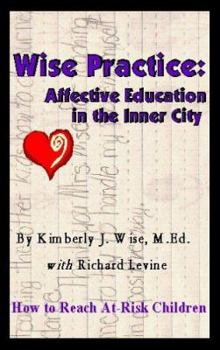 Paperback Wise Practice: Affective Education in the Inner City Book