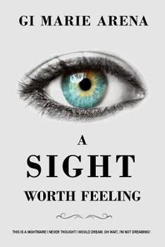 Paperback A Sight Worth Feeling Book