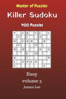 Paperback Master of Puzzles - Killer Sudoku 400 Easy Puzzles 9x9 vol. 5 Book