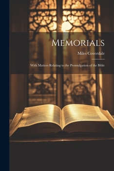 Paperback Memorials: With Matters Relating to the Promulgation of the Bible Book