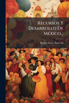 Paperback Recursos Y Desarrollo De México... [Spanish] Book