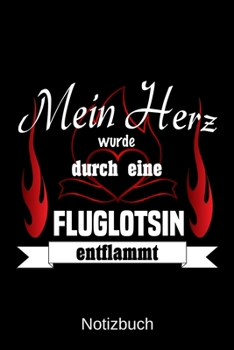 Mein Herz wurde durch eine Fluglotsin entflammt: A5 Notizbuch Liniert 120 Seiten Geschenk/Geschenkidee zum Geburtstag Weihnachten Ostern Vatertag Muttertag Namenstag