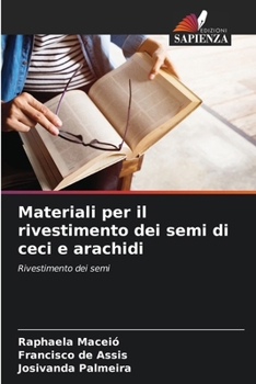 Paperback Materiali per il rivestimento dei semi di ceci e arachidi [Italian] Book