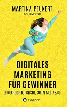 Hardcover Digitales Marketing für Gewinner: Erfolgreich durch SEO, Social Media & Co. [German] Book