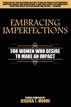 Paperback Embracing Imperfections: For Women Who Desire to Make an Impact [Large Print] Book