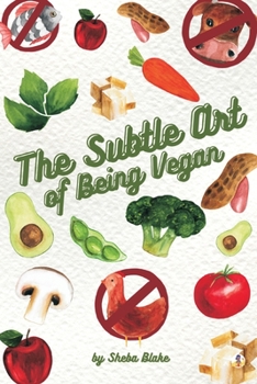 Paperback The Subtle Art of Being Vegan Book