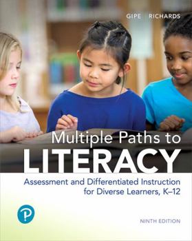 Paperback Multiple Paths to Literacy: Assessment and Differentiated Instruction for Diverse Learners, K-12, with Enhanced Pearson Etext -- Access Card Packa [Wi Book