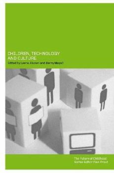 Paperback Children, Technology and Culture: The Impacts of Technologies in Children's Everyday Lives Book