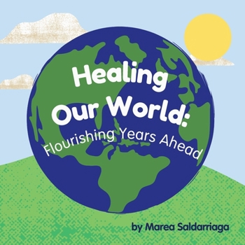 Paperback Healing Our World: Flourishing Years Ahead Book
