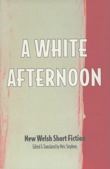 Paperback A White Afternoon: Parthian Anthology of Welsh Short Stories Book