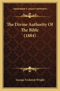 Paperback The Divine Authority Of The Bible (1884) Book