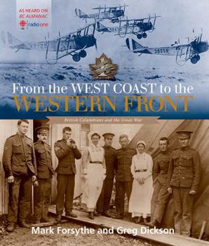 Paperback From the West Coast to the Western Front: British Columbians and the Great War Book