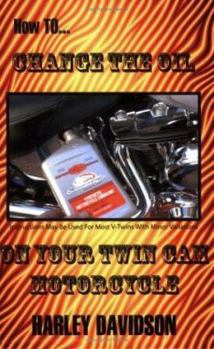 Paperback How to Change the Oil on Your Twin CAM Harley Davidson Motorcycle Book