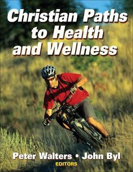 Paperback Christian Paths to Health and Wellness Book