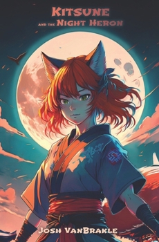 Paperback Kitsune and the Night Heron Book