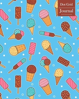 Dot Grid Journal: Notebook Planner with Ice Cream Themed Cover Design