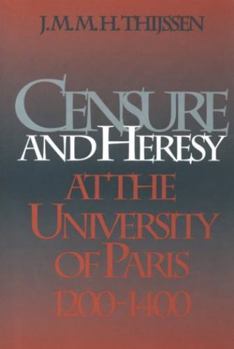 Hardcover Censure and Heresy at the University of Paris, 1200-1400 Book
