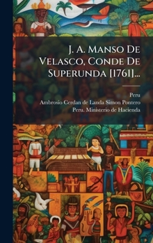 Hardcover J. A. Manso De Velasco, Conde De Superunda [1761]... [Spanish] Book