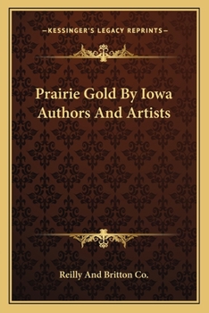 Paperback Prairie Gold By Iowa Authors And Artists Book