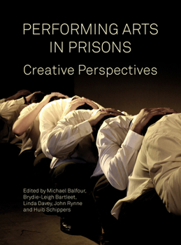 Hardcover Performing Arts in Prisons: Creative Perspectives Book