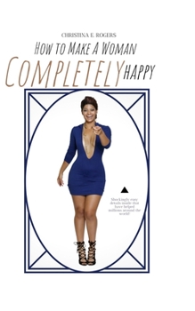 Paperback How To Make A Woman Completely Happy Book